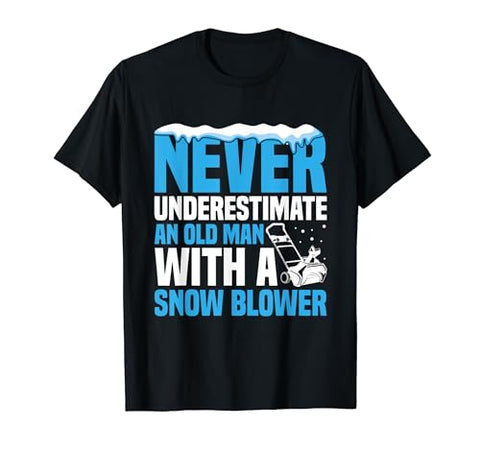 Snow Removal Snow Blower Quote for a Snow Blower T-Shirt