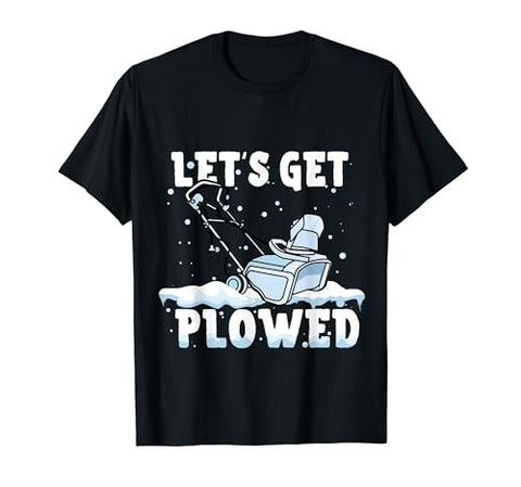 Funny Snow Blower, Snow Blower Snowblower Removal T-Shirt