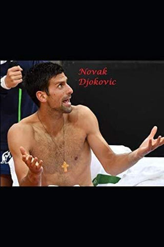 Novak Djokovic: The Greatest Ever Tennis Player!