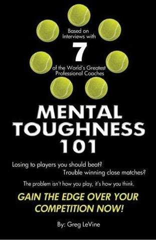 Mental Toughness 101: The Tennis Player's Guide To Being Mentally Tough