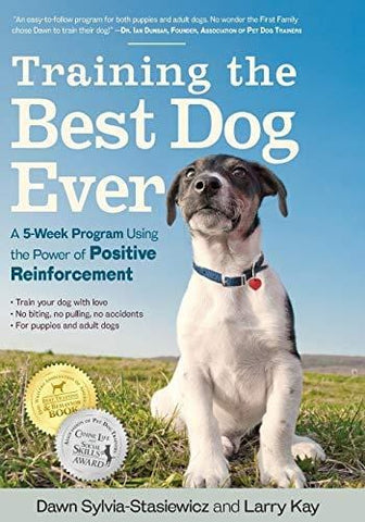 Training the Best Dog Ever: A 5-Week Program Using the Power of Positive Reinforcement - Ultra Pickleball
