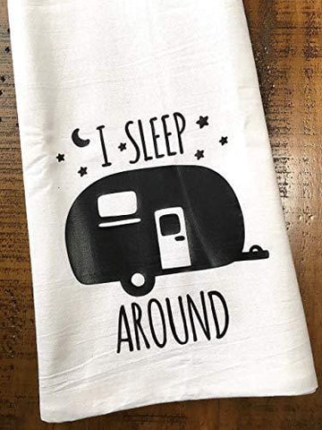 Funny Camper RV Towel - I Sleep Around - Flour Sack Dish Cloth