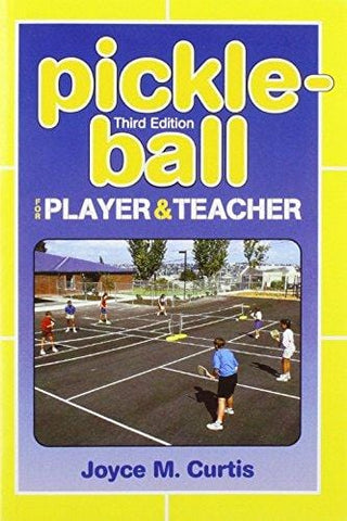 Pickle-Ball: For Player and Teacher