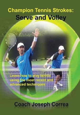 Champion Tennis Strokes: Serve and Volley