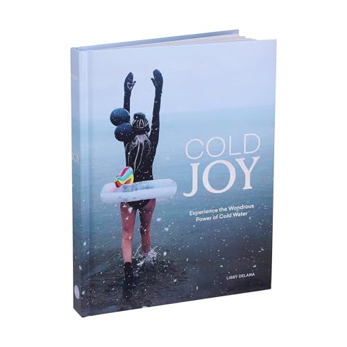 Cold Joy: Experience the Wondrous Power of Cold Water