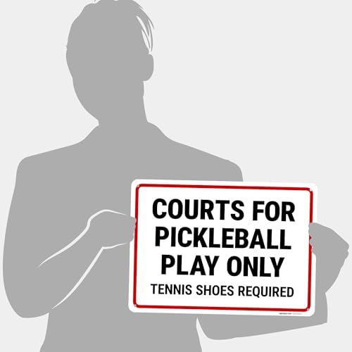 Courts for Pickleball Play Only Tennis Shoes Required Sign, 10x14 Inches, Rust Free .040 Aluminum, Fade Resistant, Made in USA by Sigo Signs