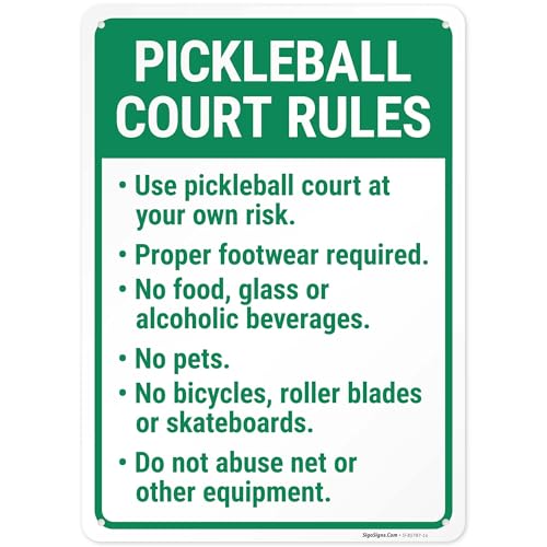 Pickleball Court Use Court at Own Risk Proper Footwear Required Sign, 10x14 Inches, Rust Free .040 Aluminum, Fade Resistant, Made in USA by Sigo Signs