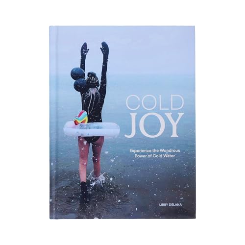 Cold Joy: Experience the Wondrous Power of Cold Water