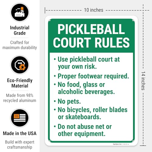 Pickleball Court Use Court at Own Risk Proper Footwear Required Sign, 10x14 Inches, Rust Free .040 Aluminum, Fade Resistant, Made in USA by Sigo Signs