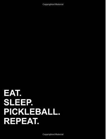 Eat Sleep Pickleball Repeat: Composition Notebook: College Ruled Black Paper Journal, Diary Journal, Journals To Write In For Women, 7.44" x 9.69", 200 pages (Volume 37)