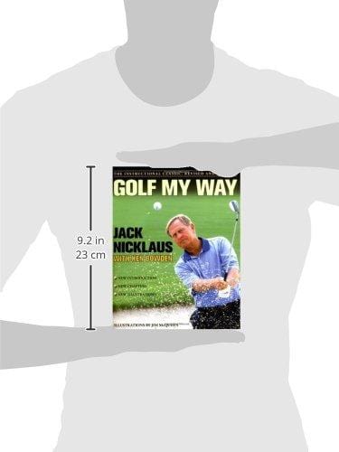 Golf My Way: The Instructional Classic, Revised and Updated
