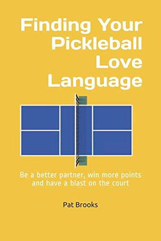 Finding Your Pickleball Love Language: Be a Better Partner, Win More Points and have a Blast on the Court [product _type] Independently published - Ultra Pickleball - The Pickleball Paddle MegaStore