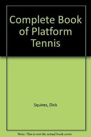 Complete Book of Platform Tennis