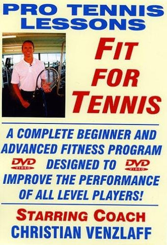 Pro Tennis Lessons - Fit for Tennis: A complete tennis fitness program designed to improve and maximize the performance of all level Singles & Doubles Players! Starring Renowned Certified Trainer Christopher Venzlaff with introduction by USPTA Pro James J