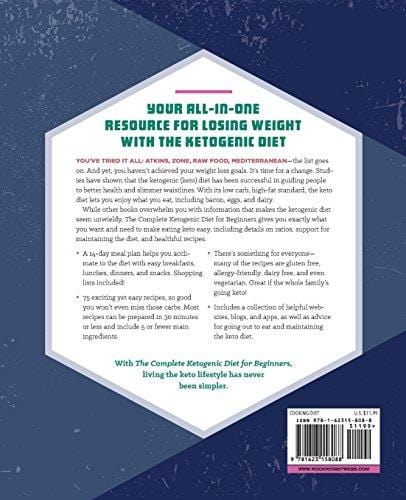 The Complete Ketogenic Diet for Beginners: Your Essential Guide to Living the Keto Lifestyle