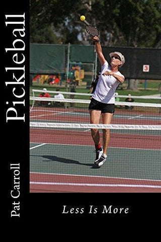 Pickleball  - Less is More