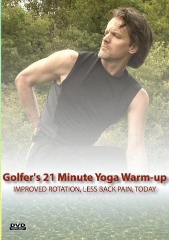 Yoga for Golf - The Golfer's 21 Minute Yoga Warm-up