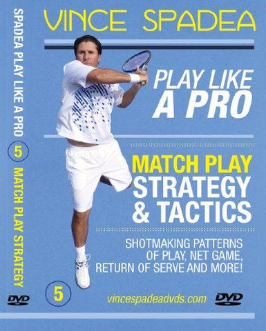 ATP Tennis Tour Pro Vince Spadea's, Play Tennis Like A Pro, Vol. 5 Pro Match Play Strategy & Tactics! Designed for Beginners, Intermediate and Advanced Players! Improve Your Game!