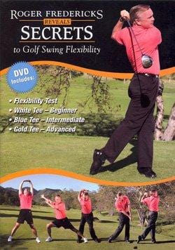 ROGER FREDERICKS REVEALS SECRETS TO GOLF SWING FLEXIBILITY - DVD