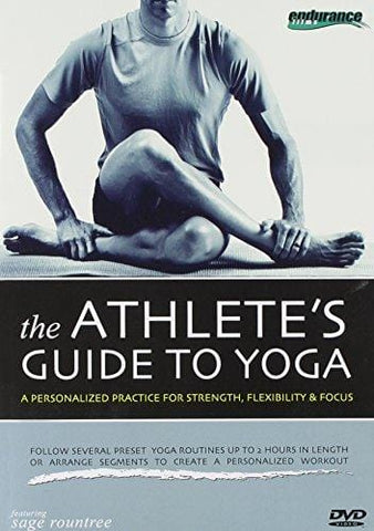 The Athlete's Guide to Yoga: A Personalized Practice for Strength, Flexibility, and Focus
