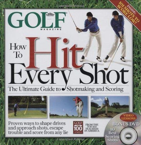 GOLF MAGAZINE How To Hit Every Shot