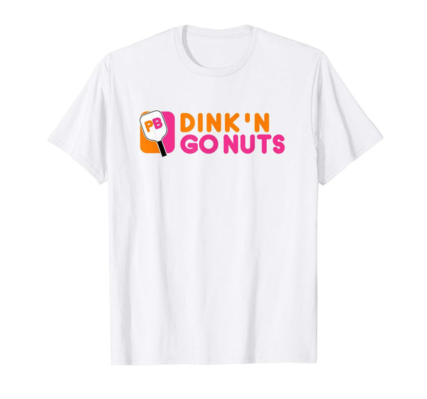 Dink'n Go Nuts Pickleball Paddle TShirt [product _type] Funny Pickleball Paddle TShirts Dink and Go Nuts - Ultra Pickleball - The Pickleball Paddle MegaStore
