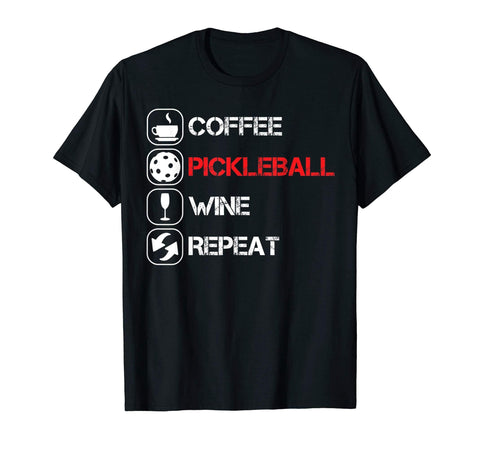 Distressed Coffee Pickleball Wine Repeat T-Shirt Funny [product _type] Pickleball Designs - Ultra Pickleball - The Pickleball Paddle MegaStore